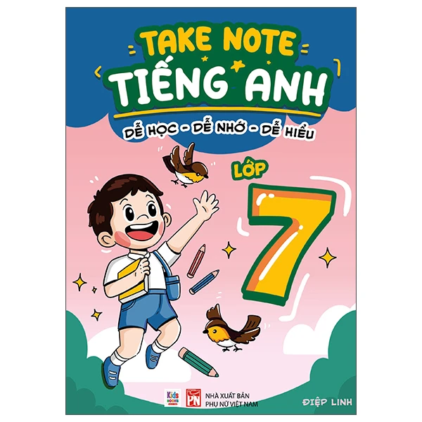 Takenote Tiếng Anh - Dễ Học-Dễ Nhớ-Dễ Hiểu - Lớp 7