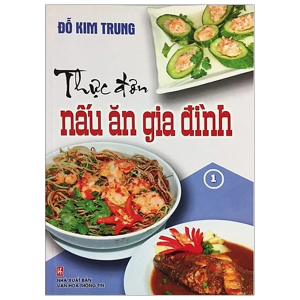 Thực Đơn Nấu Ăn Gia Đình - Tập 1