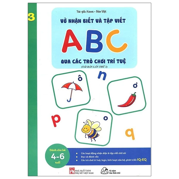 Vở Nhận Biết Và Tập Viết ABC Qua Các Trò Chơi Trí Tuệ - Tập 3 (Tái Bản)