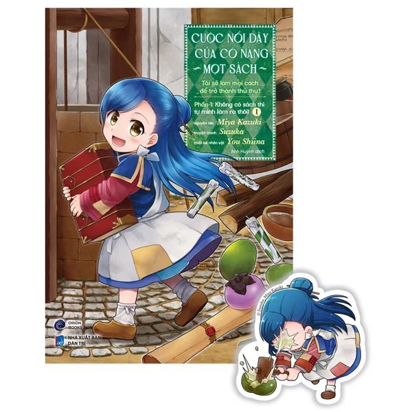 [Manga] Cuộc Nổi Dậy Của Cô Nàng Mọt Sách - Tôi Sẽ Làm Mọi Cách Để Trở Thành Thủ Thư - Phần 1 - Không Có Sách Thì Tự Mình Làm Ra Thôi! - Tập 1 - Tặng Kèm Bookmark