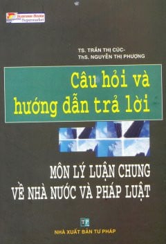 Câu hỏi và hướng dẫn trả lời môn lý luận chung về nhà nước và pháp luật