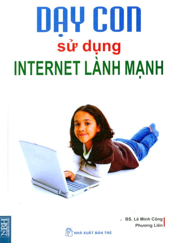 Dạy con sử dụng internet lành mạnh