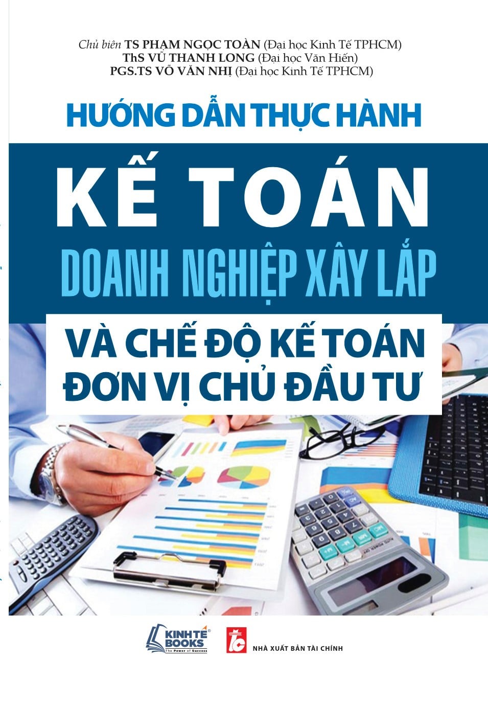 Hướng Dẫn Thực Hành Kế Toán Doanh Nghiệp Xây Lắp Và Chế Độ Kế Toán Đơn Vị Chủ Đầu Tư