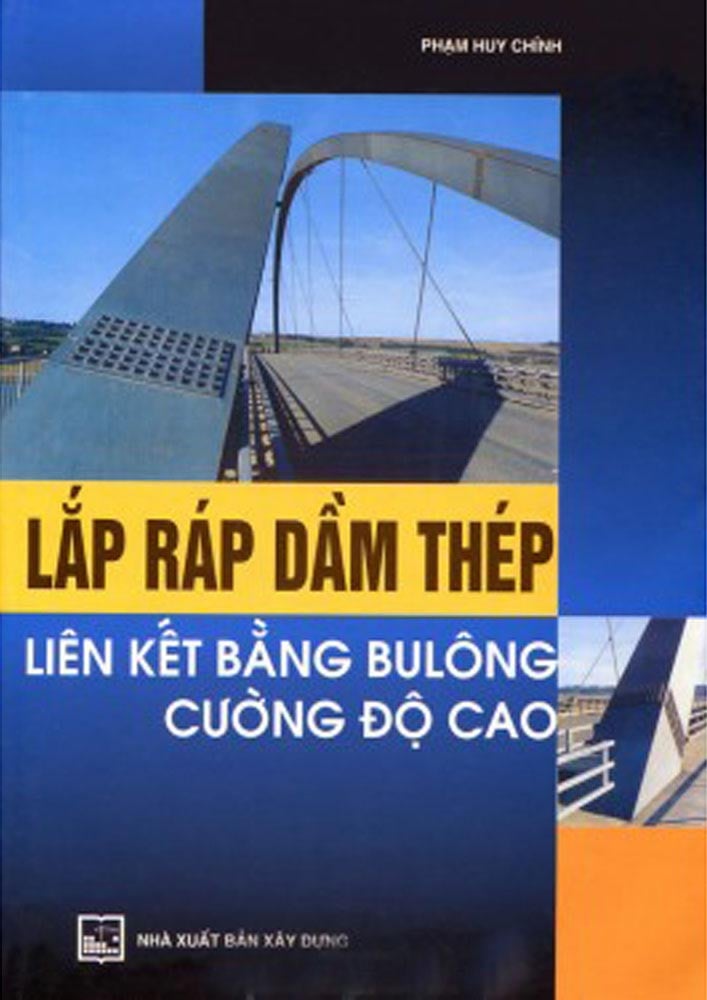 Lắp ráp dầm thép liên kết bằng bulông cường độ cao
