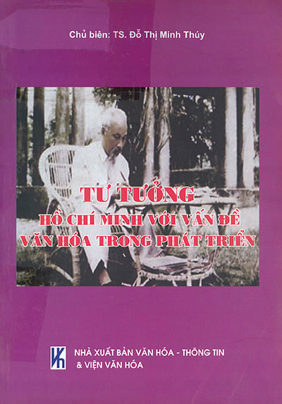 Tư tưởng Hồ Chí Minh với vấn đề văn hoá trong phát triển